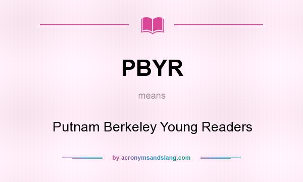 What does PBYR mean? It stands for Putnam Berkeley Young Readers