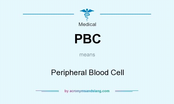 What does PBC mean? It stands for Peripheral Blood Cell