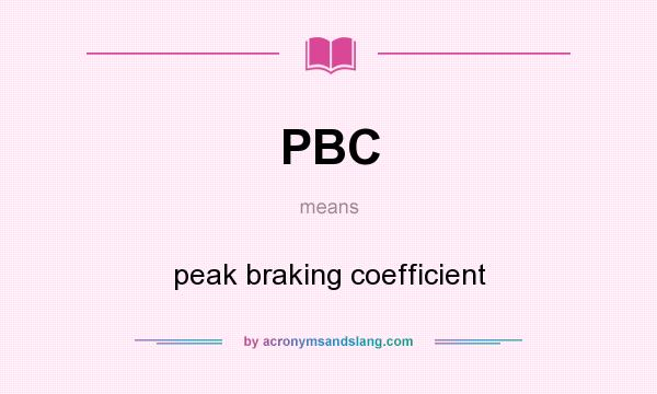 What does PBC mean? It stands for peak braking coefficient