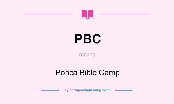 What does PBC mean? It stands for Ponca Bible Camp