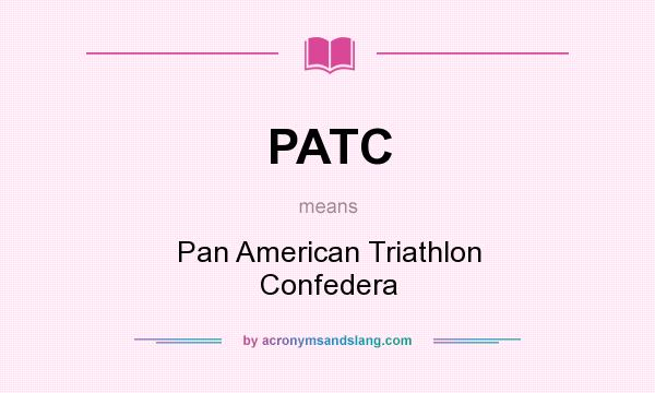 What does PATC mean? It stands for Pan American Triathlon Confedera