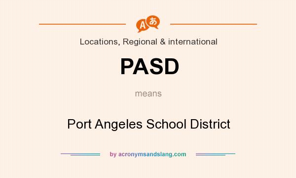What does PASD mean? It stands for Port Angeles School District