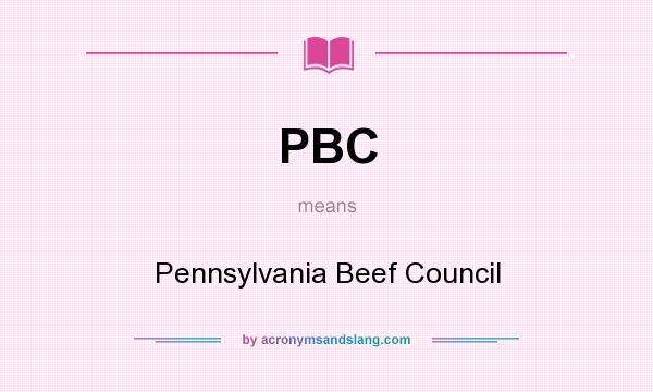 What does PBC mean? It stands for Pennsylvania Beef Council