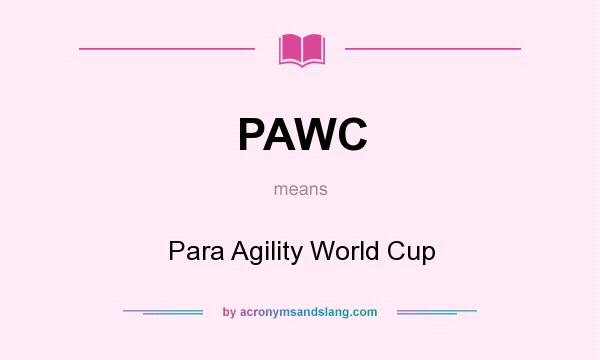 What does PAWC mean? It stands for Para Agility World Cup