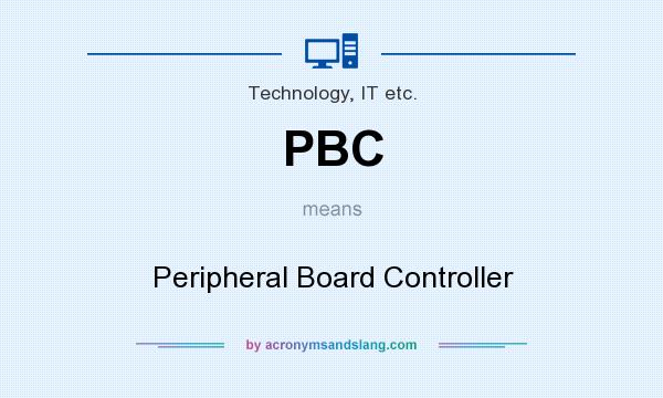 What does PBC mean? It stands for Peripheral Board Controller