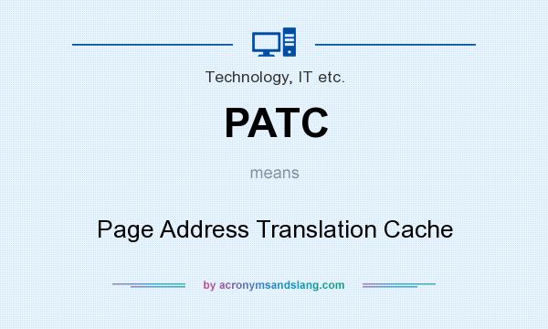What does PATC mean? It stands for Page Address Translation Cache
