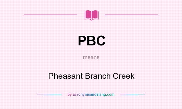 What does PBC mean? It stands for Pheasant Branch Creek