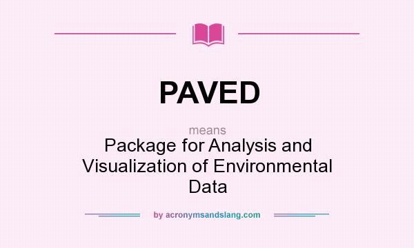 What does PAVED mean? It stands for Package for Analysis and Visualization of Environmental Data