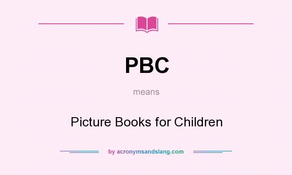 What does PBC mean? It stands for Picture Books for Children