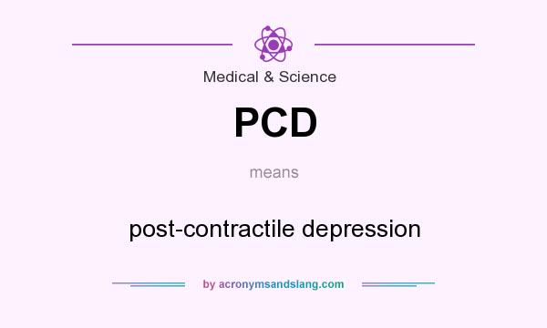 What does PCD mean? It stands for post-contractile depression