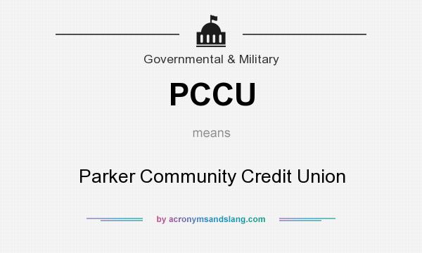What does PCCU mean? It stands for Parker Community Credit Union