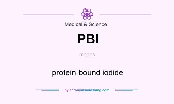 What does PBI mean? It stands for protein-bound iodide