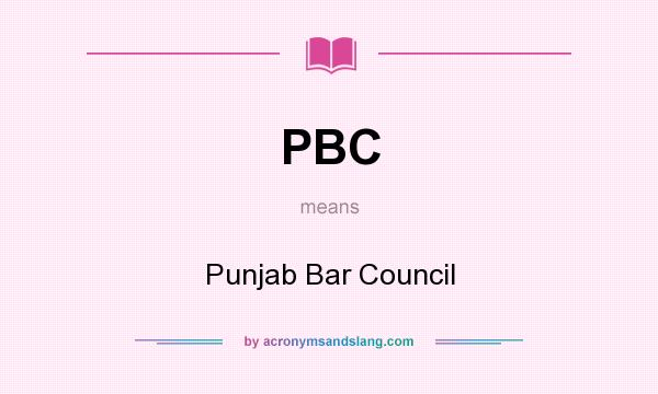 What does PBC mean? It stands for Punjab Bar Council