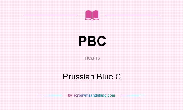 What does PBC mean? It stands for Prussian Blue C