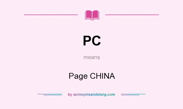 What does PC mean? It stands for Page CHINA