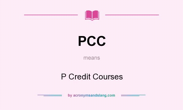 What does PCC mean? It stands for P Credit Courses