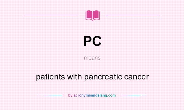 What does PC mean? It stands for patients with pancreatic cancer