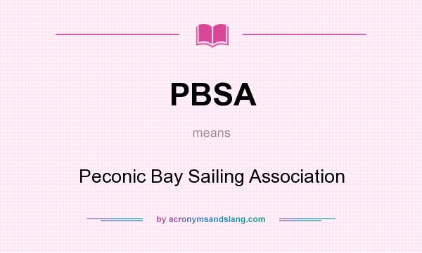 What does PBSA mean? It stands for Peconic Bay Sailing Association