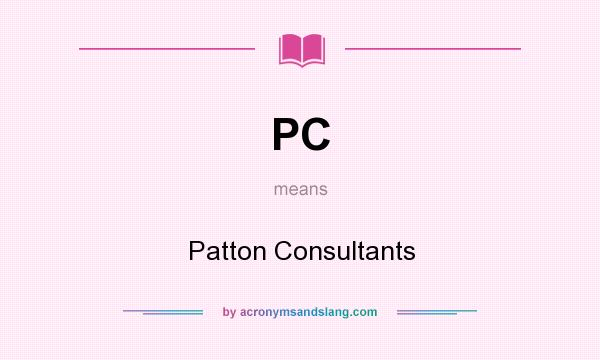 What does PC mean? It stands for Patton Consultants