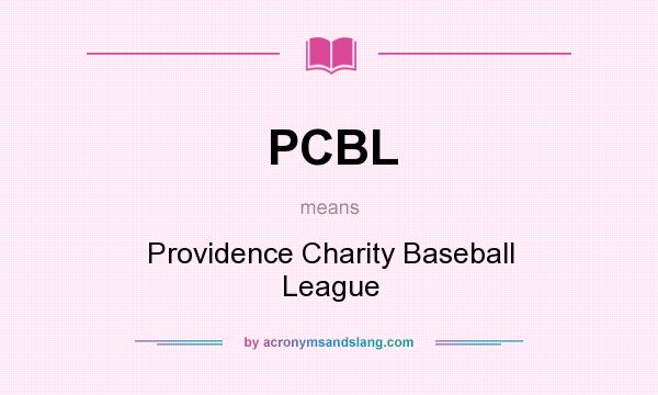 What does PCBL mean? It stands for Providence Charity Baseball League