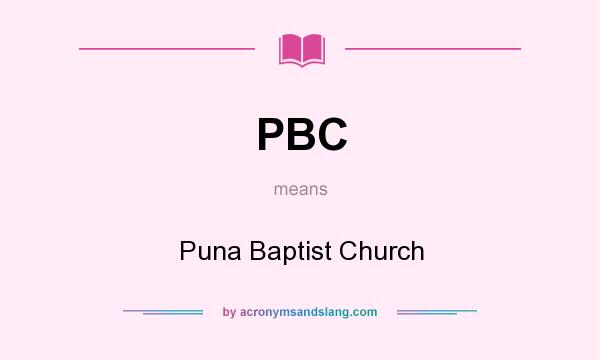 What does PBC mean? It stands for Puna Baptist Church