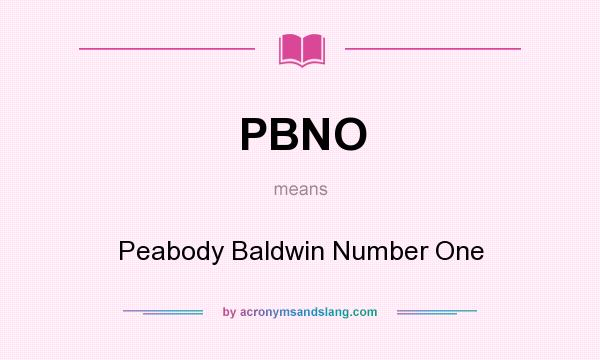 What does PBNO mean? It stands for Peabody Baldwin Number One
