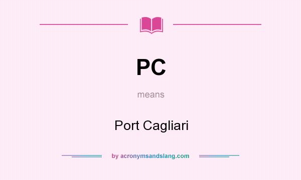What does PC mean? It stands for Port Cagliari