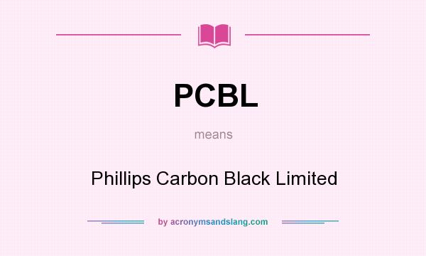 What does PCBL mean? It stands for Phillips Carbon Black Limited