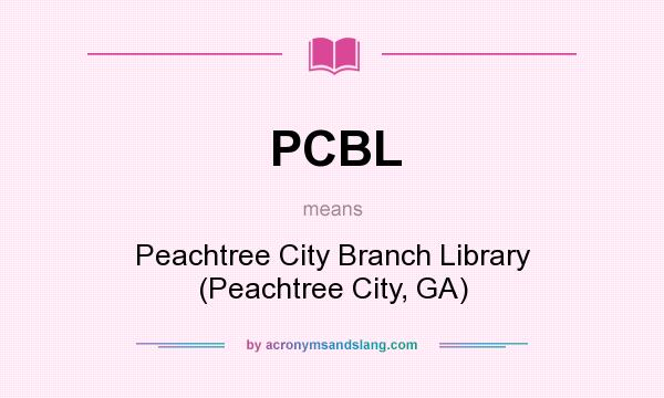What does PCBL mean? It stands for Peachtree City Branch Library (Peachtree City, GA)