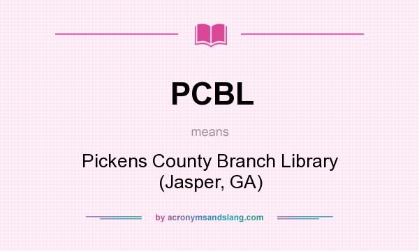 What does PCBL mean? It stands for Pickens County Branch Library (Jasper, GA)