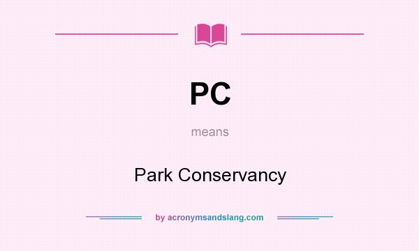 What does PC mean? It stands for Park Conservancy