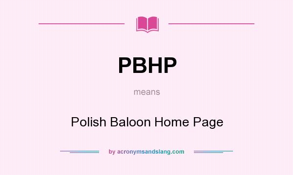 What does PBHP mean? It stands for Polish Baloon Home Page