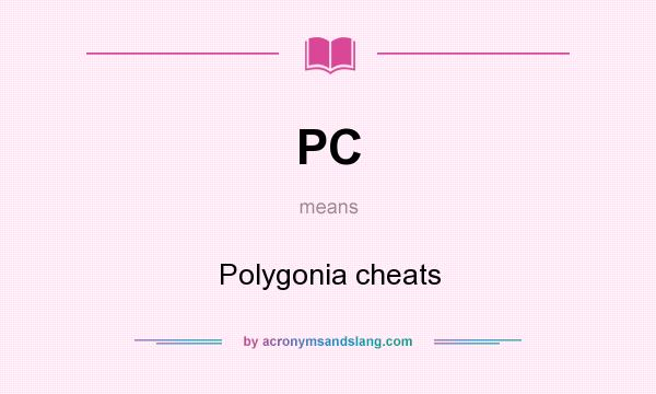 What does PC mean? It stands for Polygonia cheats