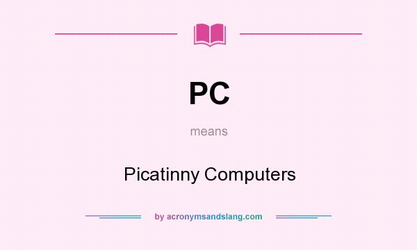 What does PC mean? It stands for Picatinny Computers