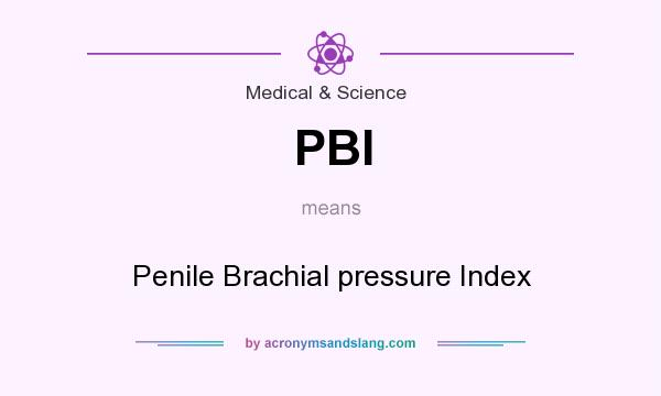 What does PBI mean? It stands for Penile Brachial pressure Index