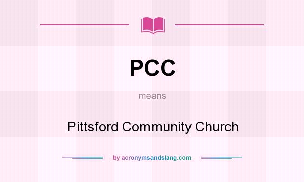 What does PCC mean? It stands for Pittsford Community Church
