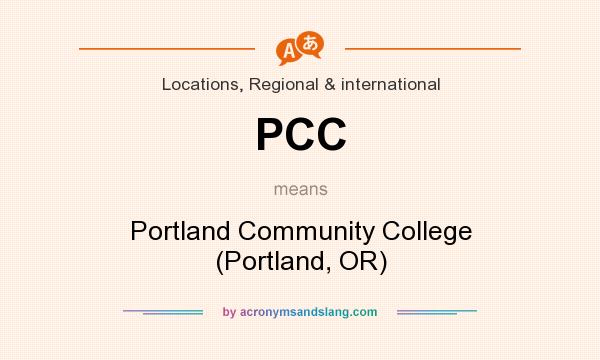 What does PCC mean? It stands for Portland Community College (Portland, OR)