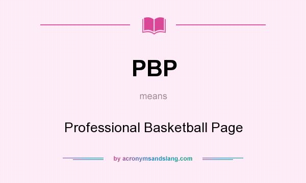 What does PBP mean? It stands for Professional Basketball Page