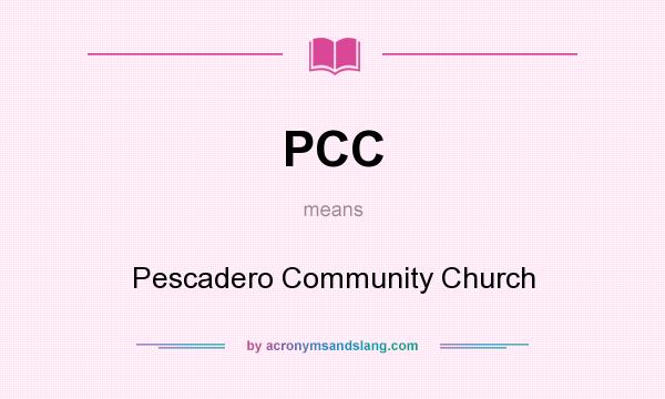 What does PCC mean? It stands for Pescadero Community Church