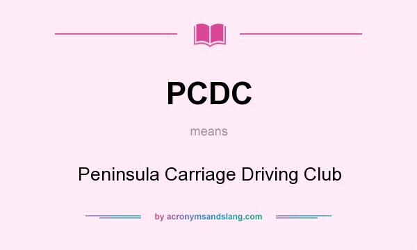 What does PCDC mean? It stands for Peninsula Carriage Driving Club