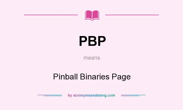 What does PBP mean? It stands for Pinball Binaries Page