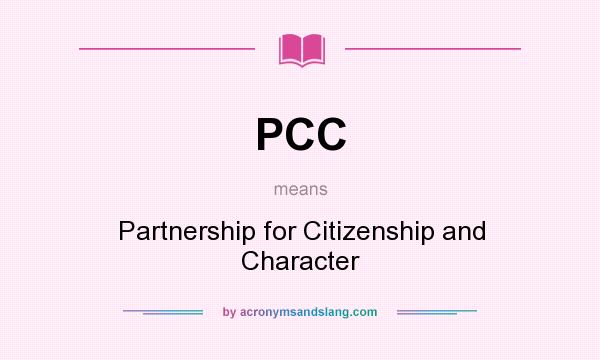 What does PCC mean? It stands for Partnership for Citizenship and Character