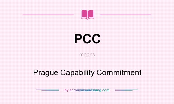 What does PCC mean? It stands for Prague Capability Commitment