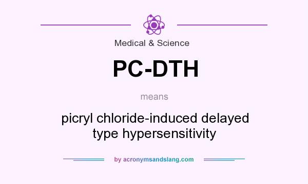 What does PC-DTH mean? It stands for picryl chloride-induced delayed type hypersensitivity