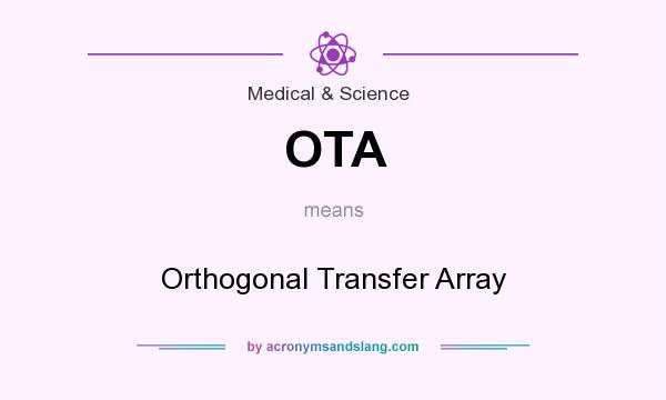 What does OTA mean? It stands for Orthogonal Transfer Array