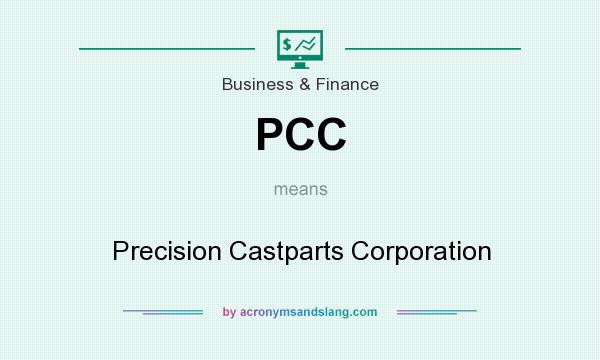 What does PCC mean? It stands for Precision Castparts Corporation
