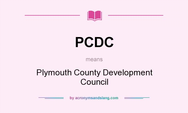 What does PCDC mean? It stands for Plymouth County Development Council