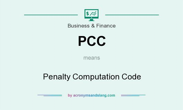 What does PCC mean? It stands for Penalty Computation Code