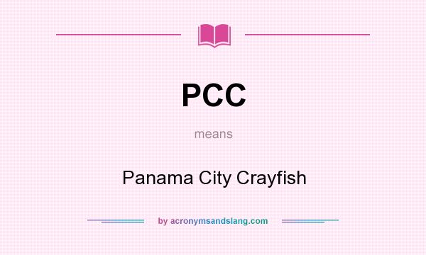 What does PCC mean? It stands for Panama City Crayfish
