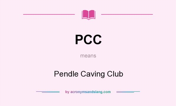 What does PCC mean? It stands for Pendle Caving Club